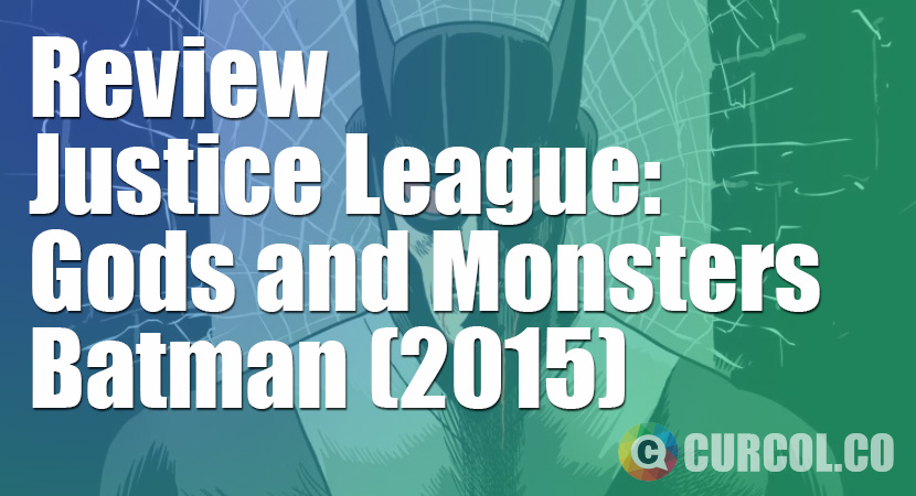 Review Justice League: Gods and Monsters 