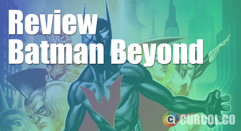 Review Komik Batman Beyond (2015) [Ongoing]