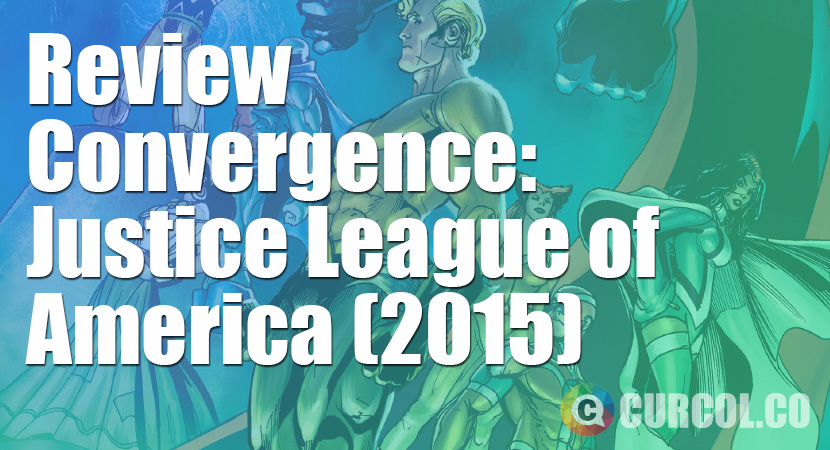 Review Convergence: Justice League of America (2015)