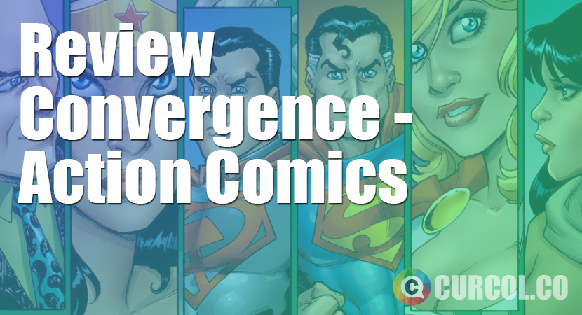 Review Convergence: Action Comics