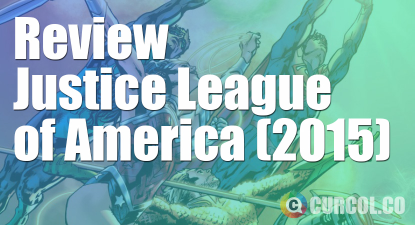 Review Justice League of America (2015) [Ongoing]