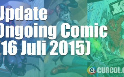 Update Ongoing Comic Minggu Ini (16 Juli 2015)