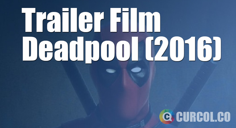 Trailer Official Deadpool