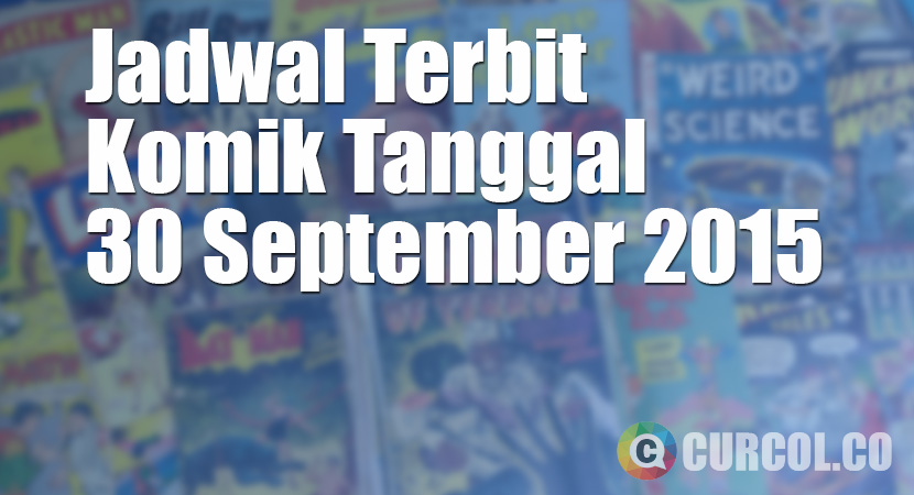 Jadwal Terbit Komik Tanggal 30 September 2015