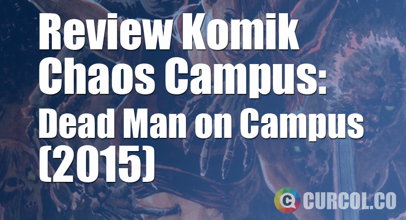 Review Komik Chaos Campus: Dead Man on Campus (2015)