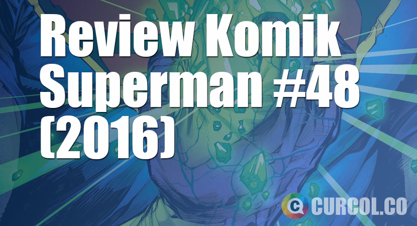 Review Komik Superman #48 (2016)