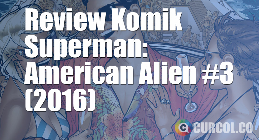Review Komik Superman: American Alien #3 (2016)