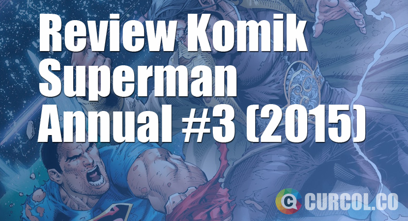 Review Komik Superman Annual #3 (2015)