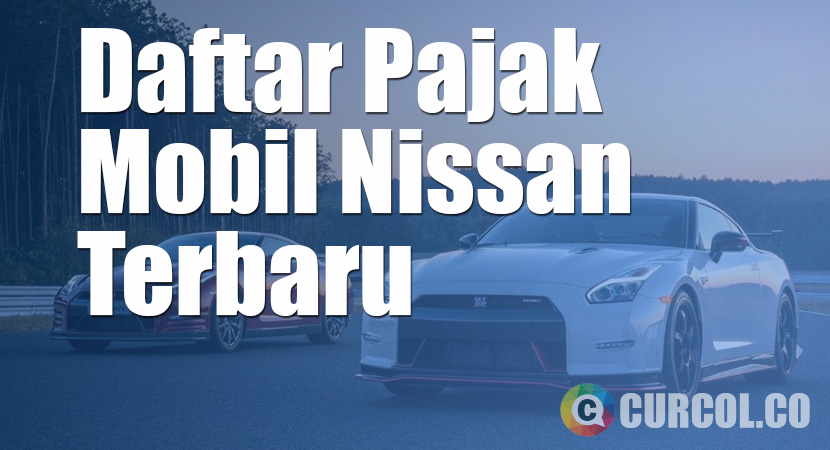 Daftar Pajak Mobil Nissan Terbaru