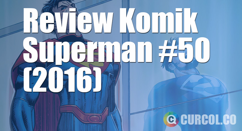 Review Komik Superman #50 (2016)