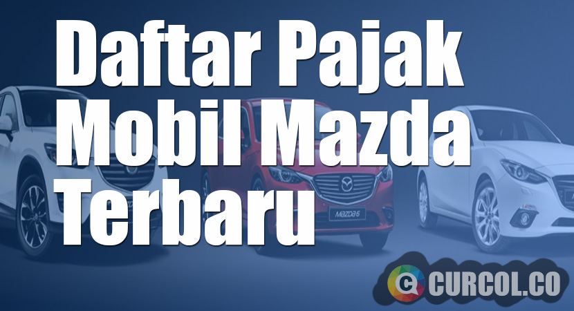 Daftar Pajak Mobil Mazda Terbaru