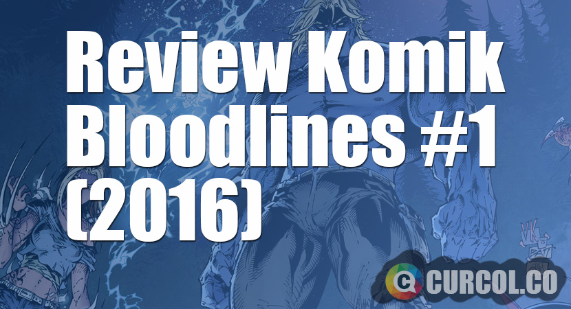 Review Komik Bloodlines #1 (2016)