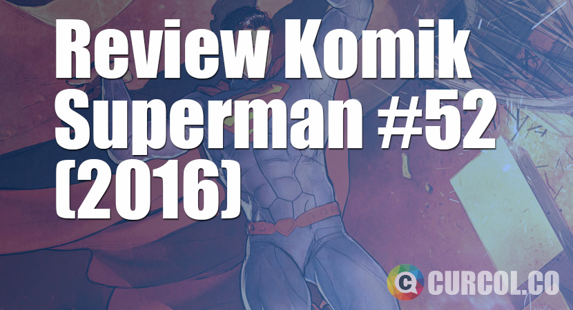 Review Komik Superman #52 (2016)
