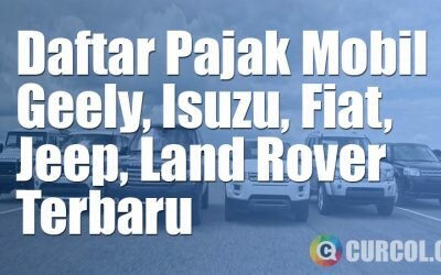 Daftar Pajak Mobil Geely, Fiat, Isuzu, Jeep, dan Land Rover Terbaru