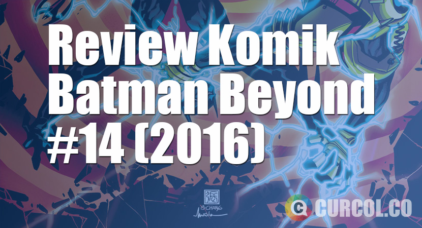 Masa Lalu Yang Kembali di Batman Beyond #14