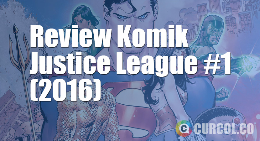Review Komik Justice League #1 (2016)