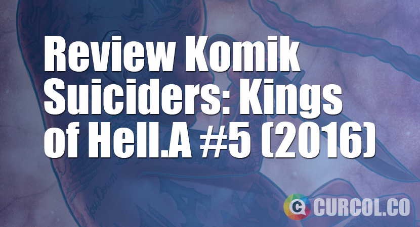 Review Komik Suiciders: Kings of Hell.A #5 (2016)