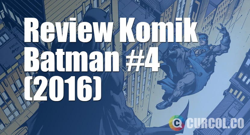Review Komik Batman #4 (2016)