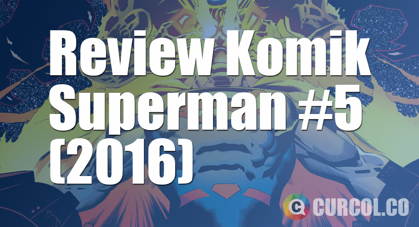 Review Komik Superman #5 (2016)