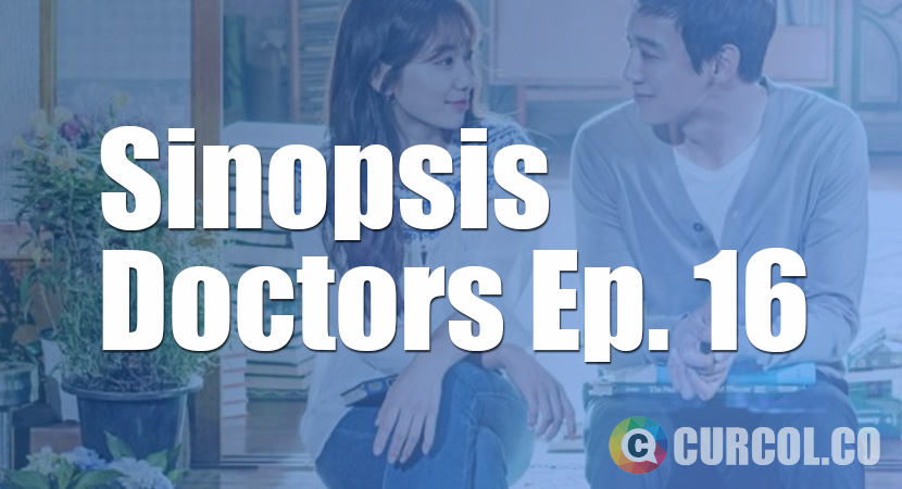 Sinopsis Doctors Episode 16 