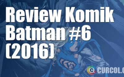 Review Komik Batman #6 (2016) Review Komik Batman #6 (2016)