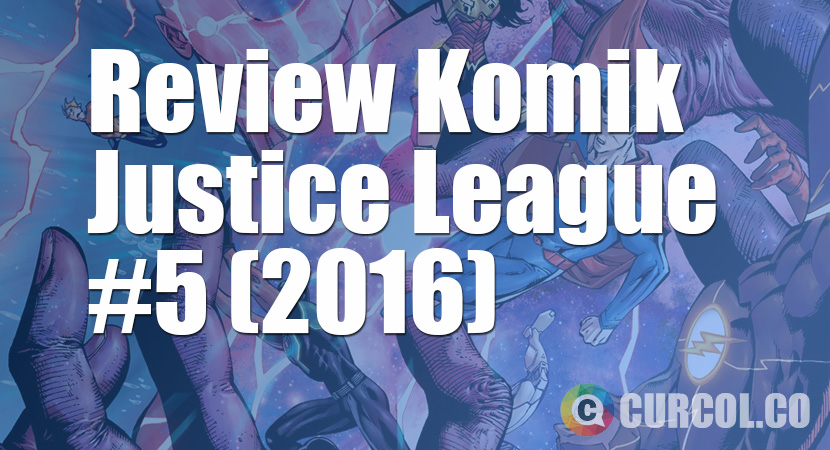 Review Komik Justice League #5 (2016)