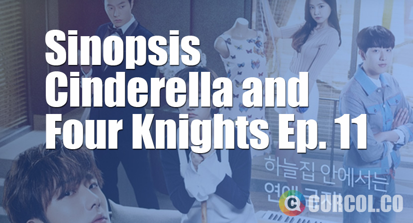 Sinopsis Cinderella and Four Knights Episode 11 