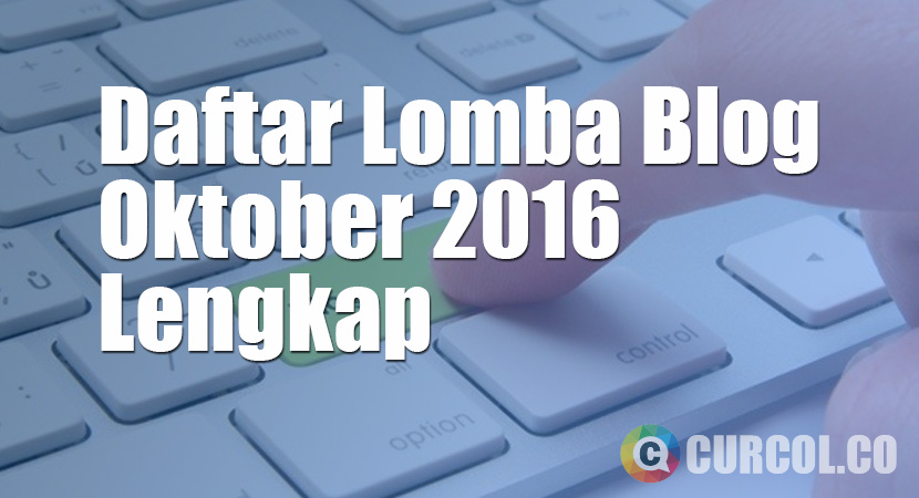 Daftar Lomba Blog Periode Bulan Oktober 2016 Lengkap
