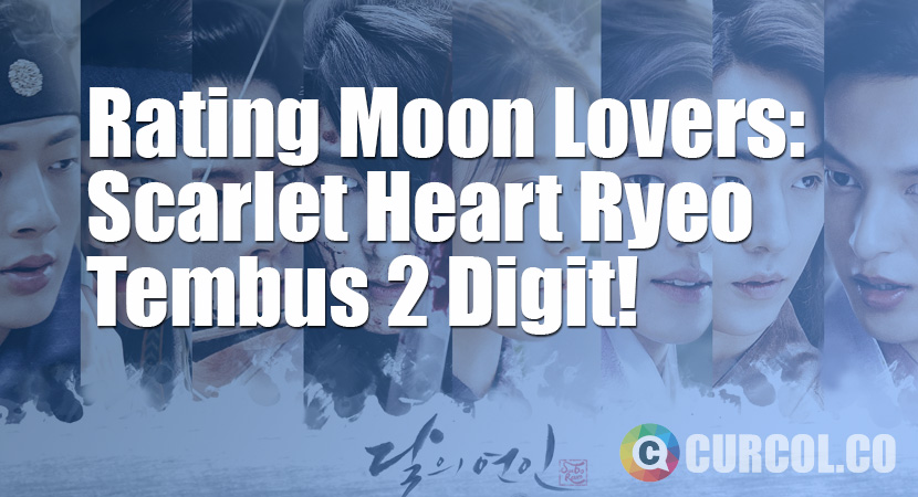 Rating Moon Lovers: Scarlet Heart Ryeo Tembus 2 Digit, Gaes!