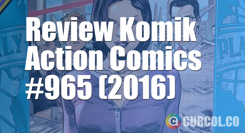 Review Komik Action Comics #965 (2016)