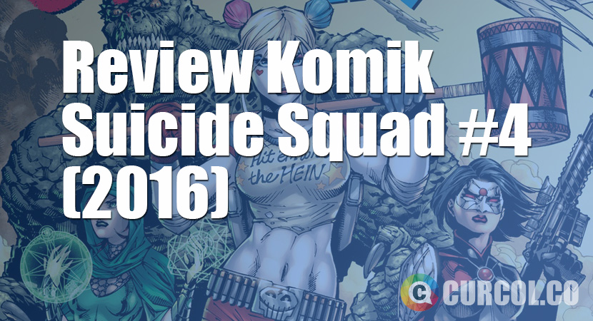 Review Komik Suicide Squad #4 (2016)