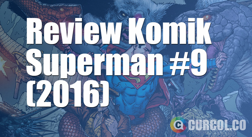 Review Komik Superman #9 (2016)