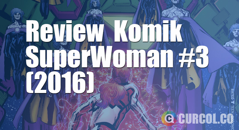 Review Komik SuperWoman #3 (2016)