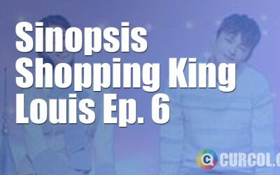 sinopsis_shoppingkinglouis_6