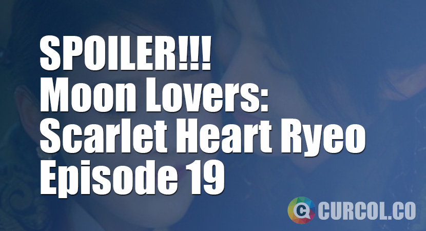 Preview Moon Lovers: Scarlet Heart Ryeo Episode 19 (SPOILER)