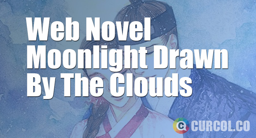 Web Novel Moonlight Drawn By The Clouds