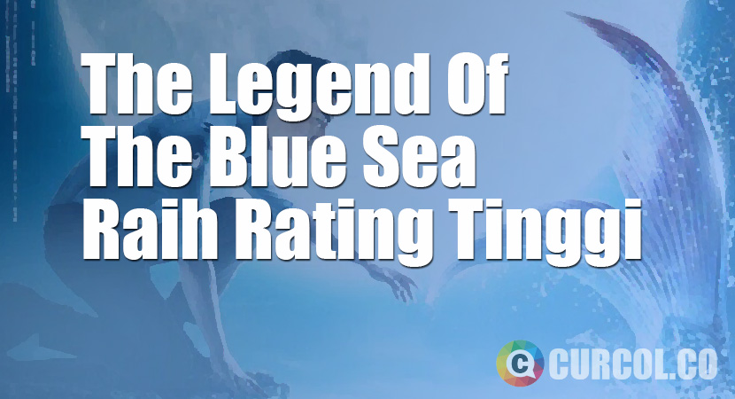 Mantap! Rating Episode Perdana The Legend Of The Blue Sea Lewati DOTS