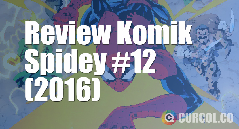 Review Komik Spidey #12 (2016)