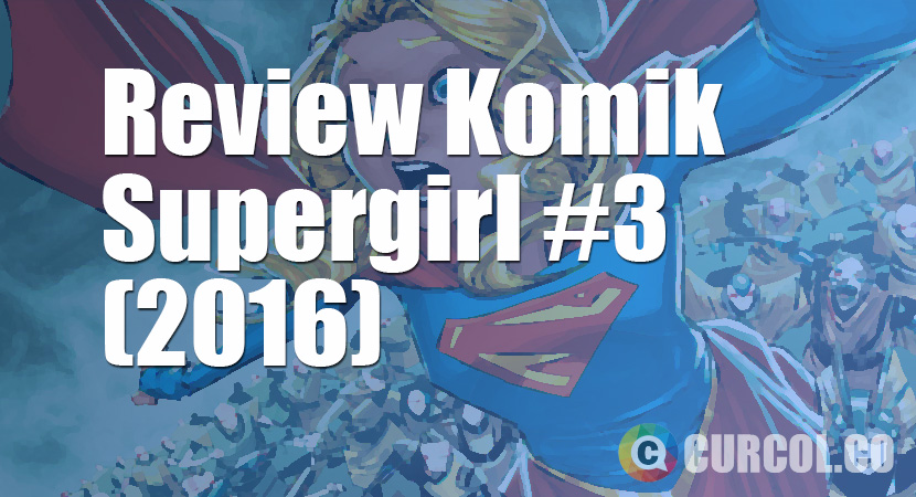 Review Komik Supergirl #3 (2016)
