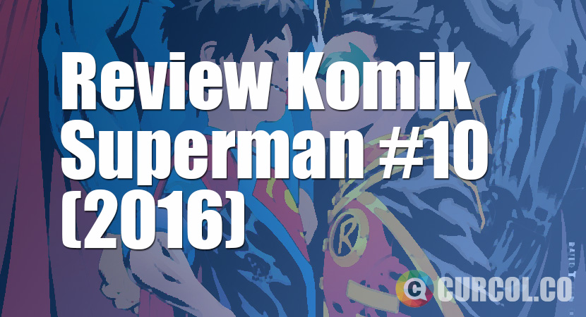 Review Komik Superman #10 (2016)