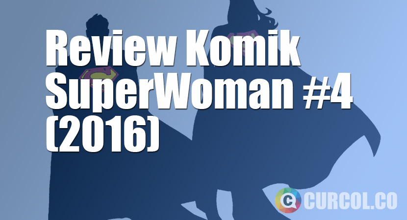 Review Komik Superwoman #4 (2016)