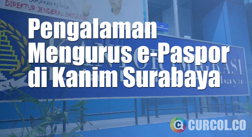 Pengalaman Mengurus e-Paspor di Kantor Imigrasi Surabaya