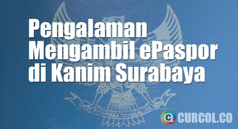 Pengalaman Mengambil ePaspor di Kantor Imigrasi Surabaya