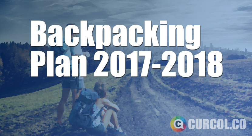 Backpacking Plan 2017-2018 (Open Trip Invitation / Share Cost)