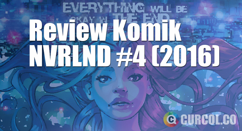 Review Komik NVRLND #4 (2016)