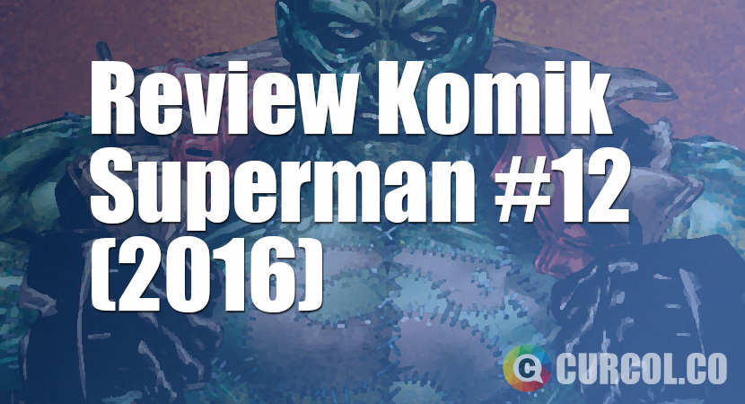 Review Komik Superman #12 (2016)