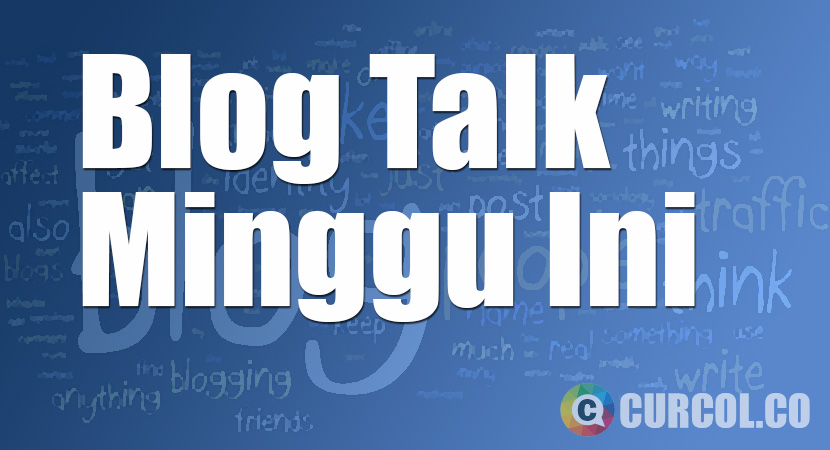 Blog Talk 170517: Info Kini Dan Nanti