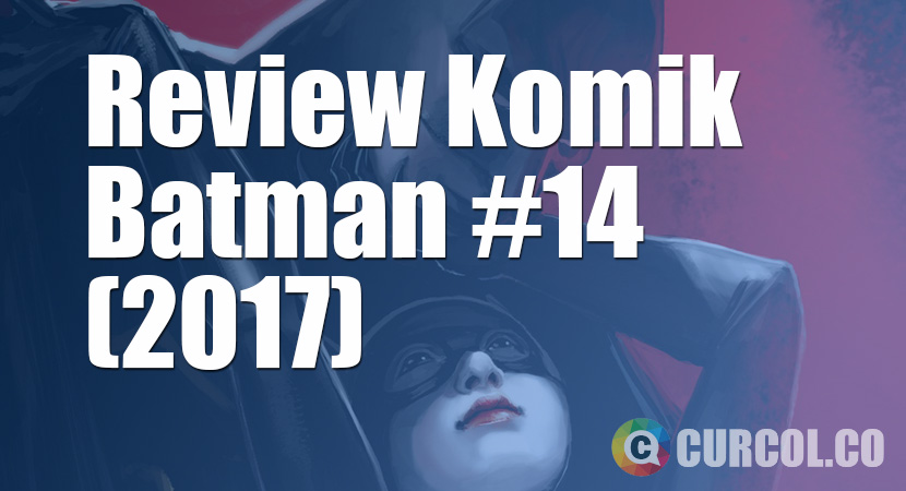 Review Komik Batman #14 (2017)