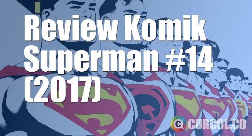 Review Komik Superman #14 (2017)