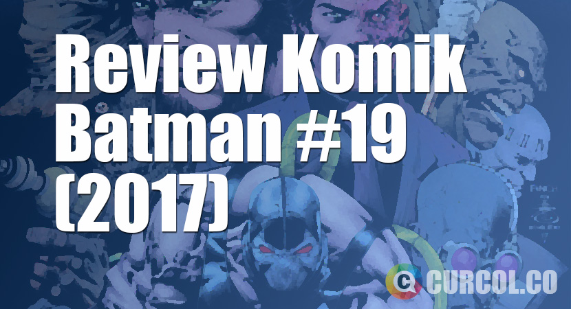 Review Komik Batman #19 (2017)